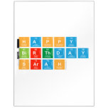 Happy
 Birthday
 Sarah  Dry Erase Boards