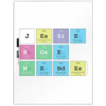 Jessie
 Rose
 Mendes  Dry Erase Boards
