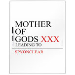 Mother of gods  Dry Erase Boards