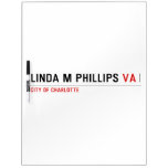 LINDA M PHILLIPS  Dry Erase Boards