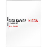 GiGi savge   Dry Erase Boards
