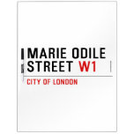 Marie Odile  Street  Dry Erase Boards