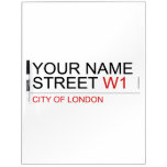 Your Name Street  Dry Erase Boards