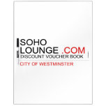 Soho Lounge  Dry Erase Boards
