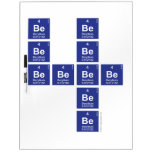 Be be
 Be be
 Bebebebe
   Be
   Be  Dry Erase Boards