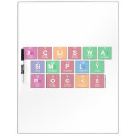 XoLiSwa
 sImPLy 
 rOcKs  Dry Erase Boards