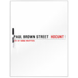 paul brown street   Dry Erase Boards