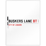 BUSKERS LANE  Dry Erase Boards