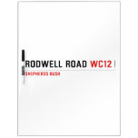 Rodwell road  Dry Erase Boards
