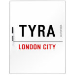 Tyra  Dry Erase Boards