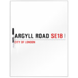 Argyll Road  Dry Erase Boards