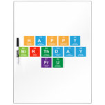 Happy 
 Birthday
 FrU  Dry Erase Boards