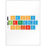 happy
 birthday
 Chiara  Dry Erase Boards