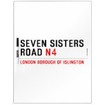 Seven Sisters Road  Dry Erase Boards