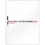 Ulica Perice i Viktora Kirčanski  Dry Erase Boards