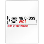 Charing Cross Road  Dry Erase Boards
