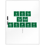 vote
 team
 brophy
   Dry Erase Boards
