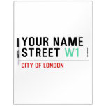 Your Name Street  Dry Erase Boards