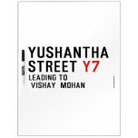 Yushantha  Street  Dry Erase Boards