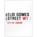 ELOI GOMES Street  Dry Erase Boards