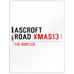 ASCROFT ROAD  Dry Erase Boards