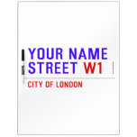 Your Name Street  Dry Erase Boards