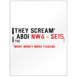 THEY SCREAM'  ABDI  Dry Erase Boards