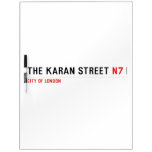 The Karan street  Dry Erase Boards