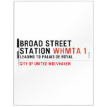 BROAD STREET STATION  Dry Erase Boards