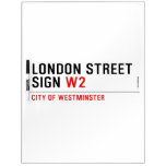 LONDON STREET SIGN  Dry Erase Boards