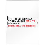 The Great Sunday Tournament  Dry Erase Boards