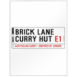 Brick Lane  Curry Hut  Dry Erase Boards