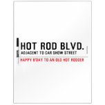 Hot Rod Blvd.  Dry Erase Boards