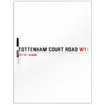 Tottenham Court Road  Dry Erase Boards
