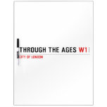 Through the ages  Dry Erase Boards