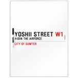 Yoshii Street  Dry Erase Boards