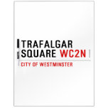 Trafalgar square  Dry Erase Boards
