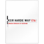 keir Hardie Way  Dry Erase Boards