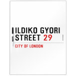 Ildiko Gyori Street  Dry Erase Boards