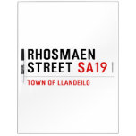 Rhosmaen Street  Dry Erase Boards