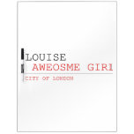 louise   Dry Erase Boards