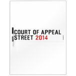 COURT OF APPEAL STREET  Dry Erase Boards