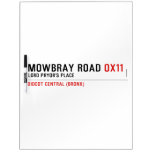 Mowbray Road  Dry Erase Boards