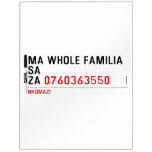 Ma whole familiA Sa Za  Dry Erase Boards