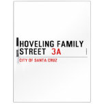 Hoveling family Street   Dry Erase Boards