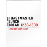 Toastmaster Lunch break  Dry Erase Boards
