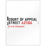 COURT OF APPEAL STREET  Dry Erase Boards