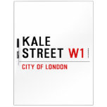 Kale Street  Dry Erase Boards