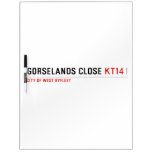 Gorselands Close  Dry Erase Boards