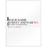 Your Name Street anuvab  Dry Erase Boards